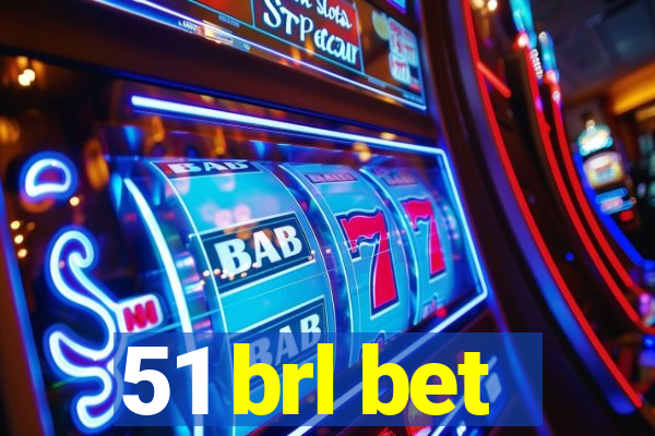 51 brl bet